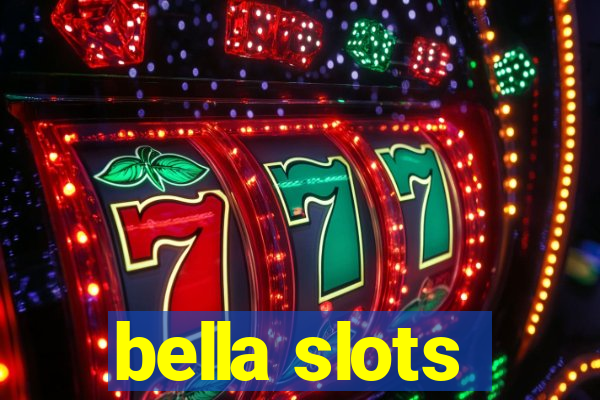 bella slots